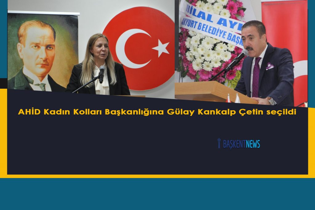 AHİD Kadın Kolları Başkanlığı’na Gülay Kankalp Çetin seçildi